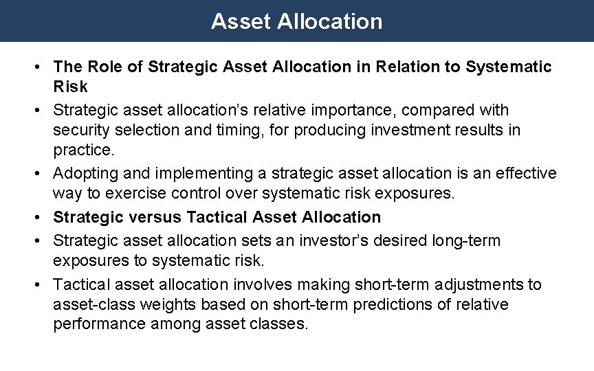 Asset Allocation • The Role of Strategic Asset Allocation in Relation to Systematic Risk