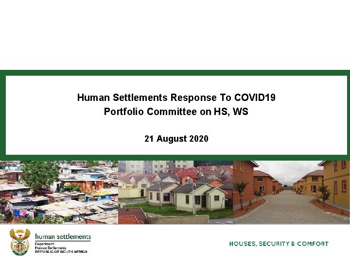 Human Settlements Response To COVID 19 Portfolio Committee on HS, WS 21 August 2020