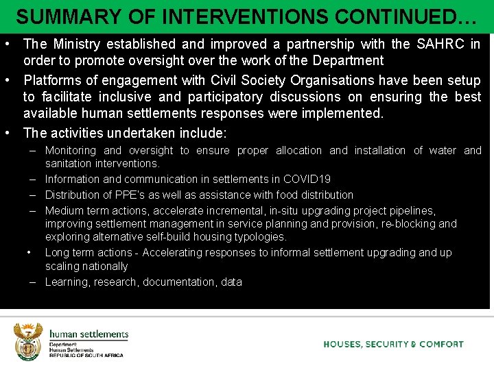 2 SUMMARY 9 OF INTERVENTIONS CONTINUED… • The Ministry established and improved a partnership