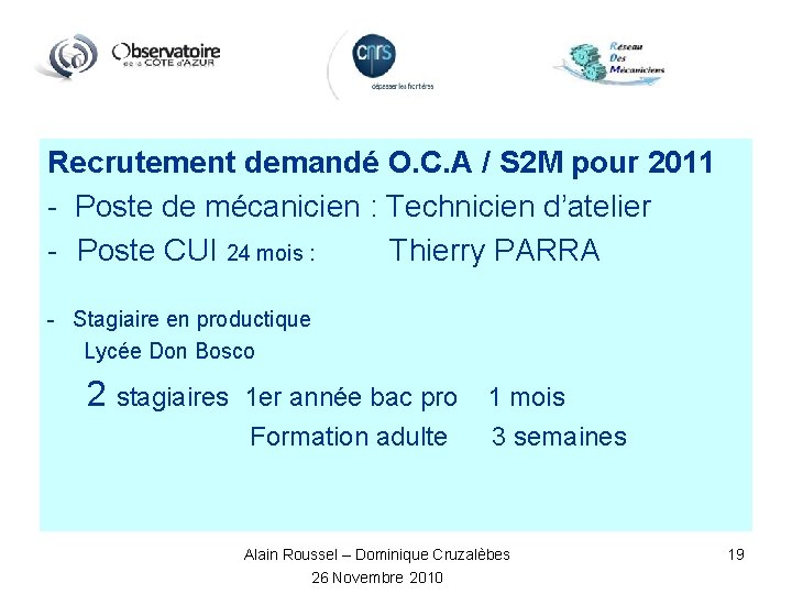 Recrutement demandé O. C. A / S 2 M pour 2011 - Poste de