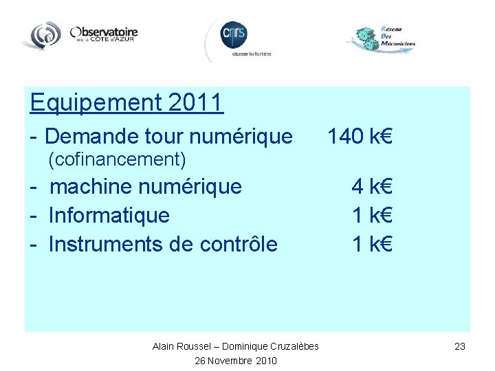 Equipement 2011 - Demande tour numérique (cofinancement) - machine numérique - Informatique - Instruments