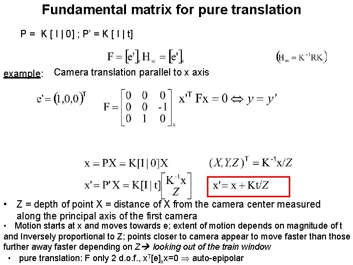 Fundamental matrix for pure translation P = K [ I | 0] ; P’