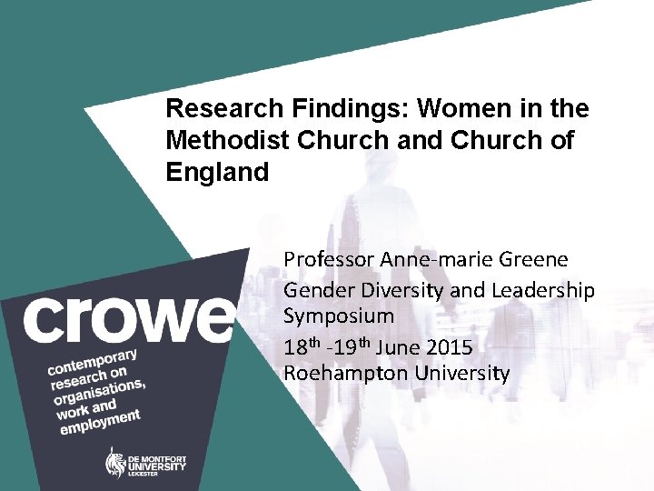 Research Findings: Women in the Methodist Church and Church of England Professor Anne-marie Greene
