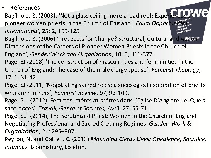  • References Bagilhole, B. (2003), ‘Not a glass ceiling more a lead roof: