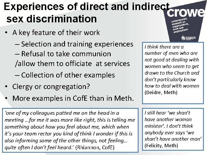 Experiences of direct and indirect sex discrimination • A key feature of their work