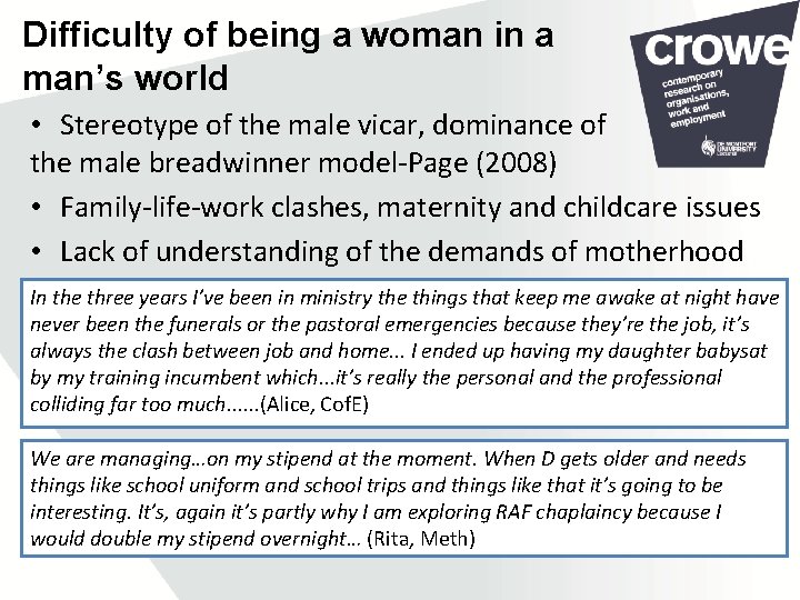 Difficulty of being a woman in a man’s world • Stereotype of the male