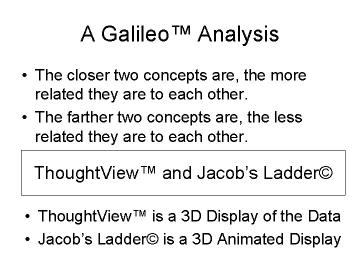 A Galileo™ Analysis • The closer two concepts are, the more related they are