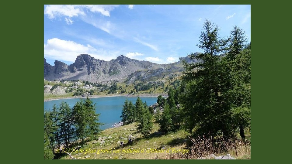 À 2220 m le plus grand lac naturel d’altitude d’Europe 