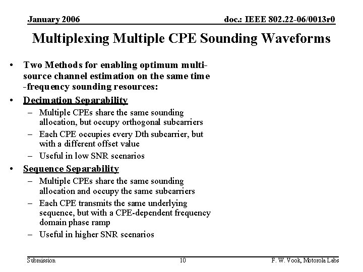 January 2006 doc. : IEEE 802. 22 -06/0013 r 0 Multiplexing Multiple CPE Sounding