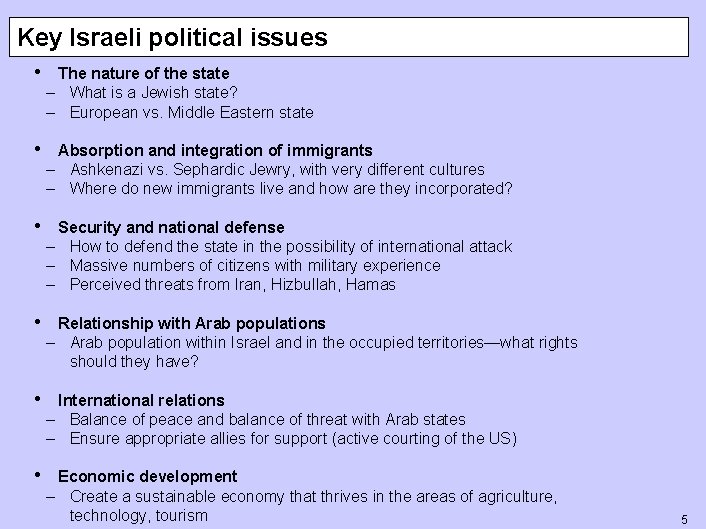 Key Israeli political issues • The nature of the state – What is a