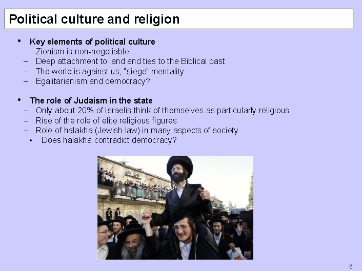 Political culture and religion • Key elements of political culture – – Zionism is