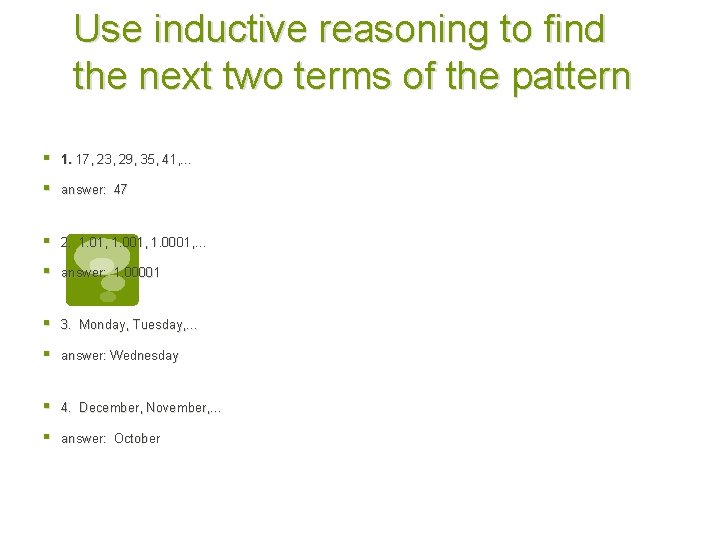 Use inductive reasoning to find the next two terms of the pattern § 1.