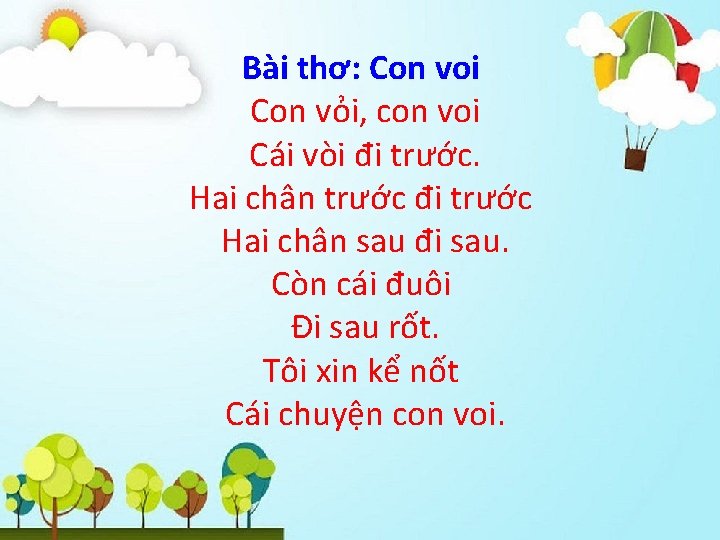 Bài thơ: Con voi Con vỏi, con voi Cái vòi đi trước. Hai chân