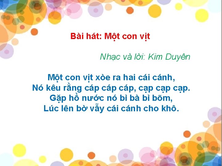 Bài hát: Một con vịt Nhạc và lời: Kim Duyên Một con vịt xòe