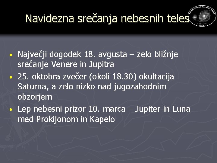 Navidezna srečanja nebesnih teles Največji dogodek 18. avgusta – zelo bližnje srečanje Venere in