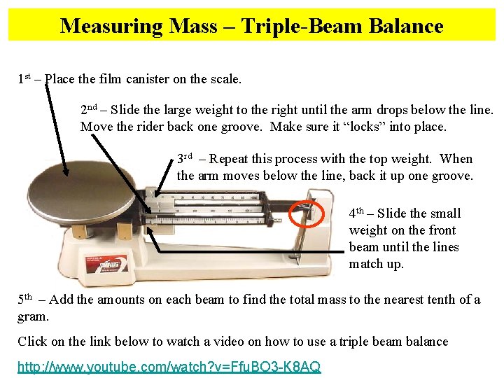 Measuring Mass – Triple-Beam Balance 1 st – Place the film canister on the