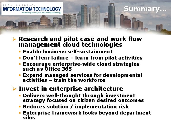 Summary… Ø Research and pilot case and work flow management cloud technologies § Enable