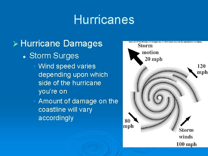Hurricanes Ø Hurricane Damages l Storm Surges • Wind speed varies depending upon which