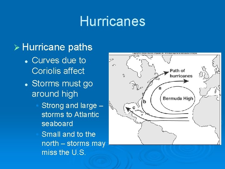 Hurricanes Ø Hurricane paths l l Curves due to Coriolis affect Storms must go