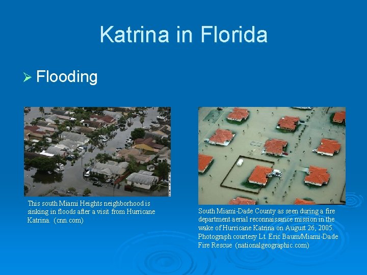 Katrina in Florida Ø Flooding This south Miami Heights neighborhood is sinking in floods