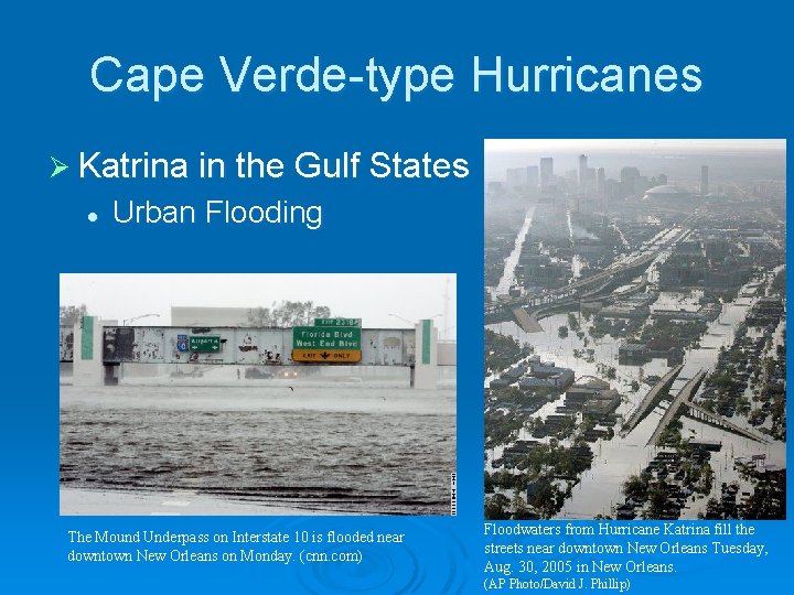 Cape Verde-type Hurricanes Ø Katrina in the Gulf States l Urban Flooding The Mound