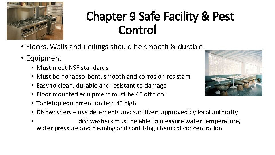 Chapter 9 Safe Facility & Pest Control • Floors, Walls and Ceilings should be