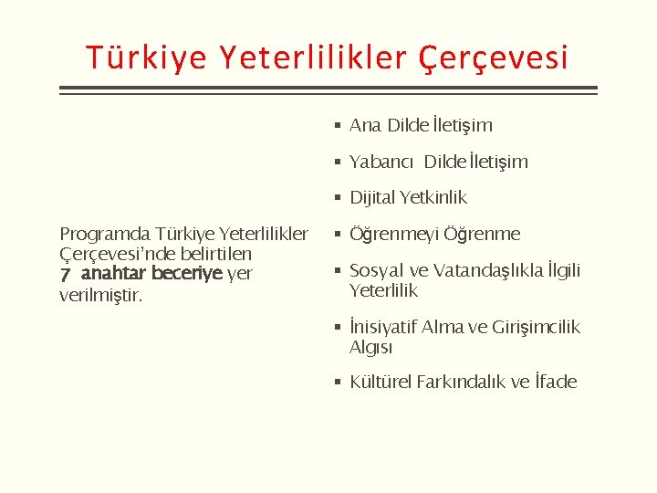 Türkiye Yeterlilikler Çerçevesi Ana Dilde İletişim Yabancı Dilde İletişim Dijital Yetkinlik Programda Türkiye Yeterlilikler