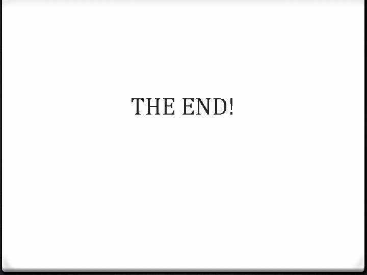 THE END! 