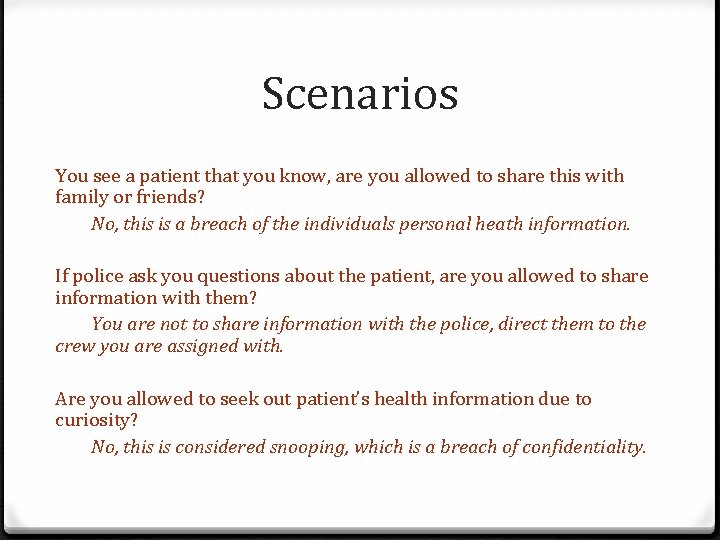 Scenarios You see a patient that you know, are you allowed to share this