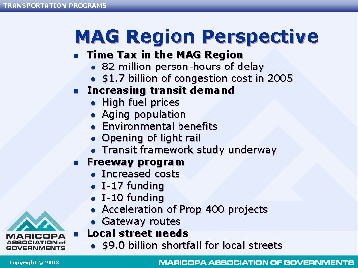 TRANSPORTATION PROGRAMS MAG Region Perspective n n Copyright © 2008 Time Tax in the