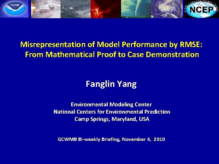 Misrepresentation of Model Performance by RMSE: From Mathematical Proof to Case Demonstration Fanglin Yang