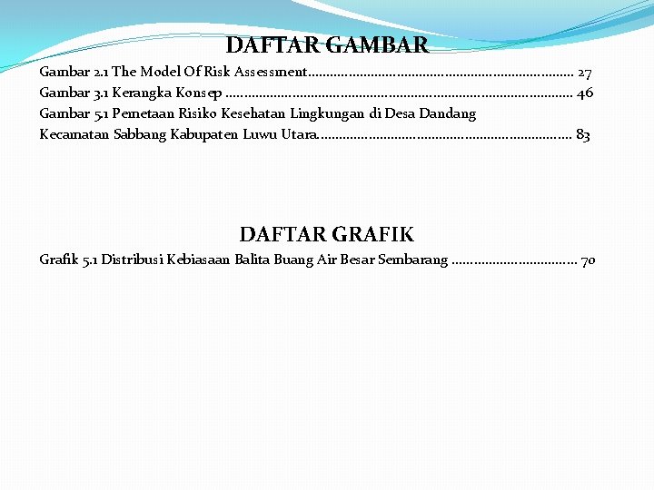 DAFTAR GAMBAR Gambar 2. 1 The Model Of Risk Assessment. . . . .