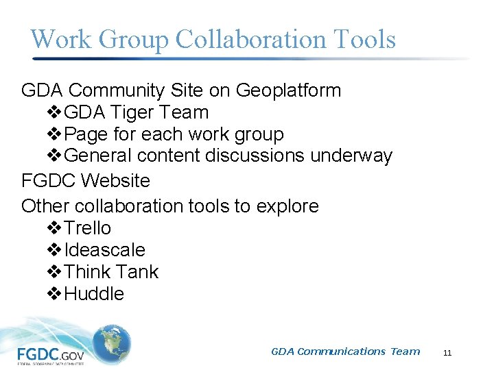 Work Group Collaboration Tools GDA Community Site on Geoplatform v. GDA Tiger Team v.