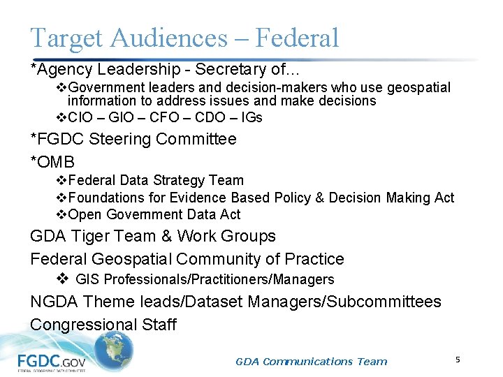 Target Audiences – Federal *Agency Leadership - Secretary of… v. Government leaders and decision-makers