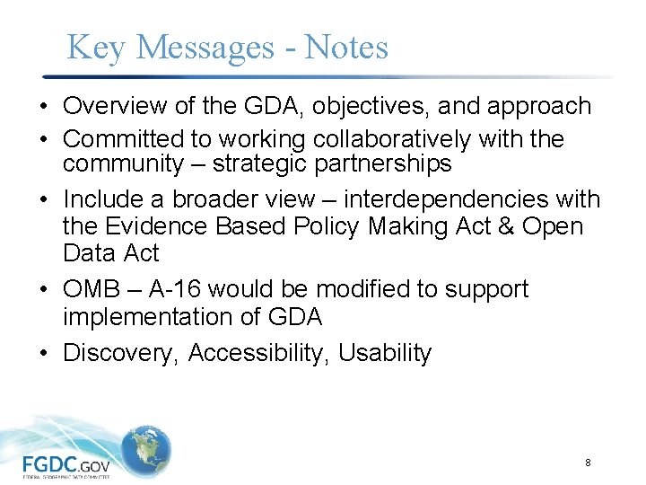 Key Messages - Notes • Overview of the GDA, objectives, and approach • Committed