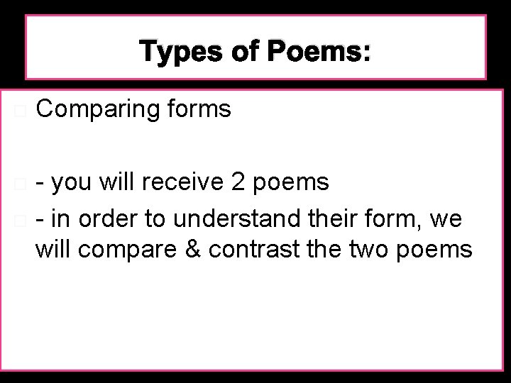 Types of Poems: Comparing forms - you will receive 2 poems - in order