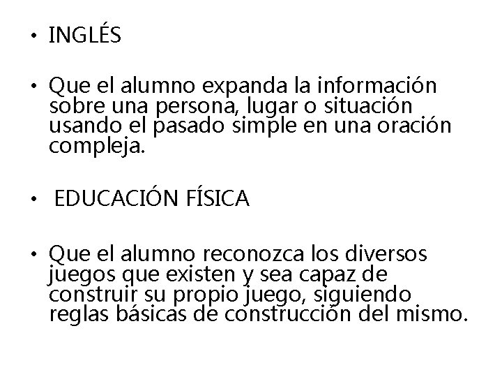  • INGLÉS • Que el alumno expanda la información sobre una persona, lugar