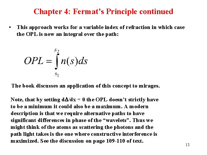 Chapter 4: Fermat’s Principle continued • This approach works for a variable index of