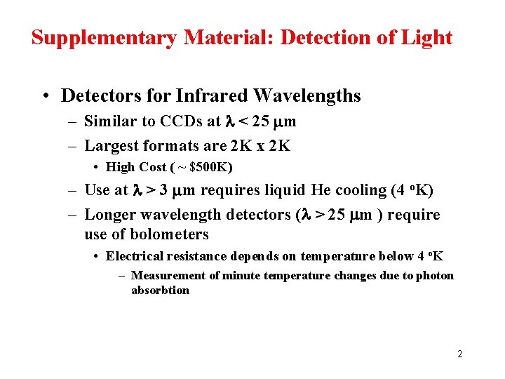 Supplementary Material: Detection of Light • Detectors for Infrared Wavelengths – Similar to CCDs