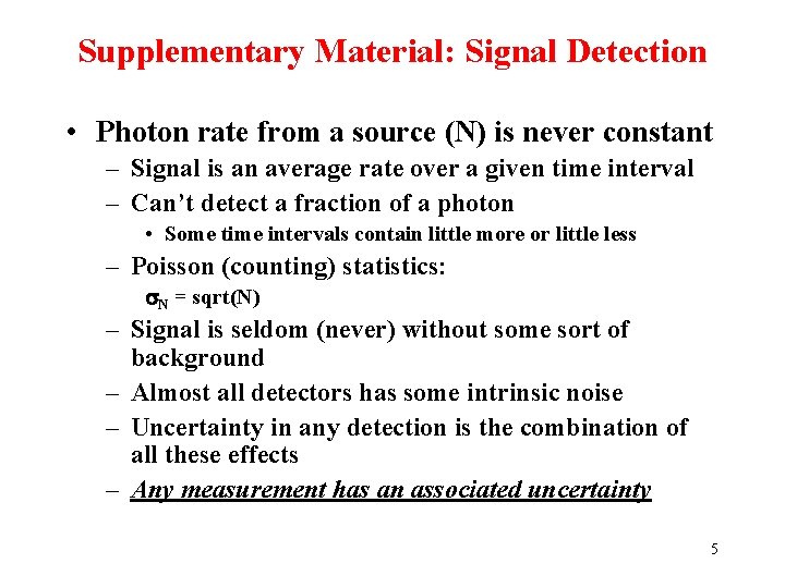 Supplementary Material: Signal Detection • Photon rate from a source (N) is never constant