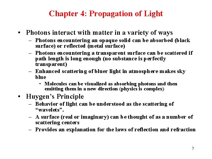 Chapter 4: Propagation of Light • Photons interact with matter in a variety of