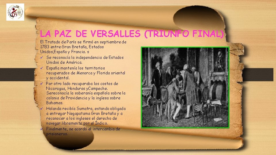 LA PAZ DE VERSALLES (TRIUNFO FINAL) El Tratado de París se firmó en septiembre