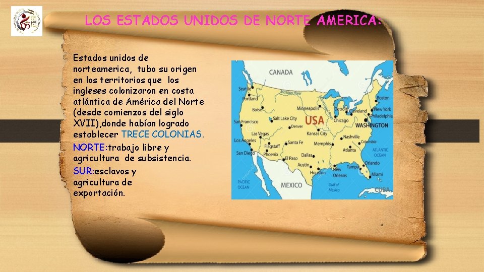 LOS ESTADOS UNIDOS DE NORTE AMERICA: Estados unidos de norteamerica, tubo su origen en