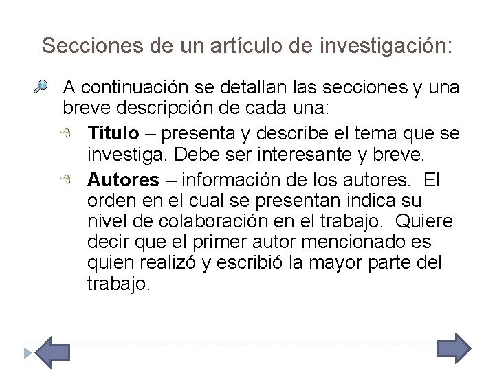 Secciones de un artículo de investigación: A continuación se detallan las secciones y una