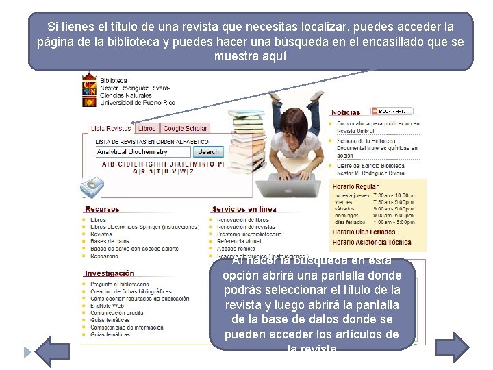 Si tienes el título de una revista que necesitas localizar, puedes acceder la página