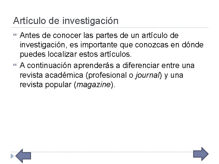 Artículo de investigación Antes de conocer las partes de un artículo de investigación, es