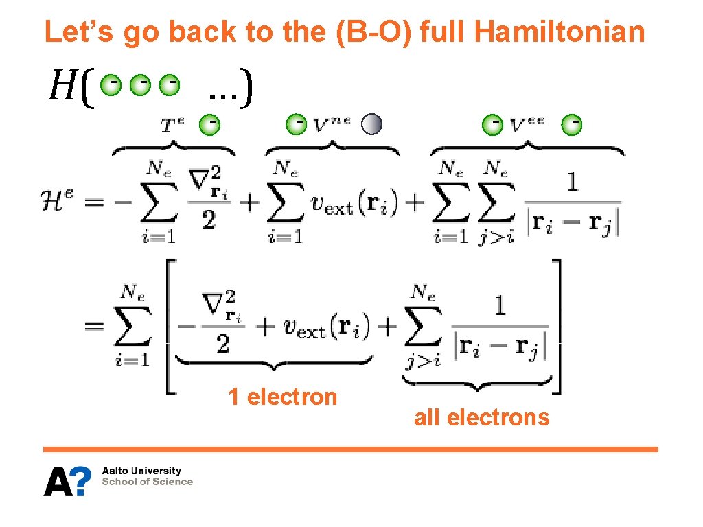 Let’s go back to the (B-O) full Hamiltonian H( - - - …) -