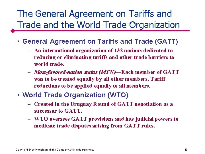 The General Agreement on Tariffs and Trade and the World Trade Organization • General