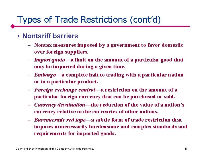 Types of Trade Restrictions (cont’d) • Nontariff barriers – Nontax measures imposed by a