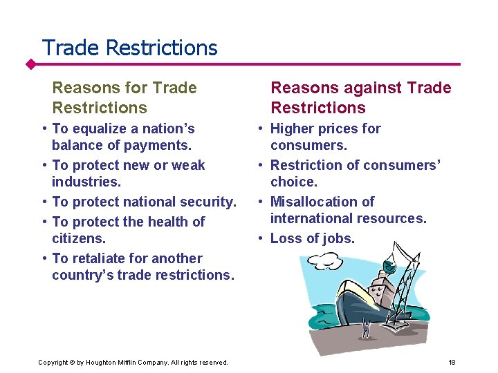 Trade Restrictions Reasons for Trade Restrictions • To equalize a nation’s balance of payments.